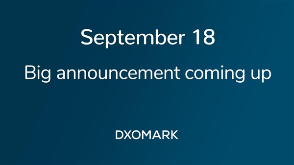 iPhone 11系列要上榜？DxOMark宣布重要消息：9月18日揭晓