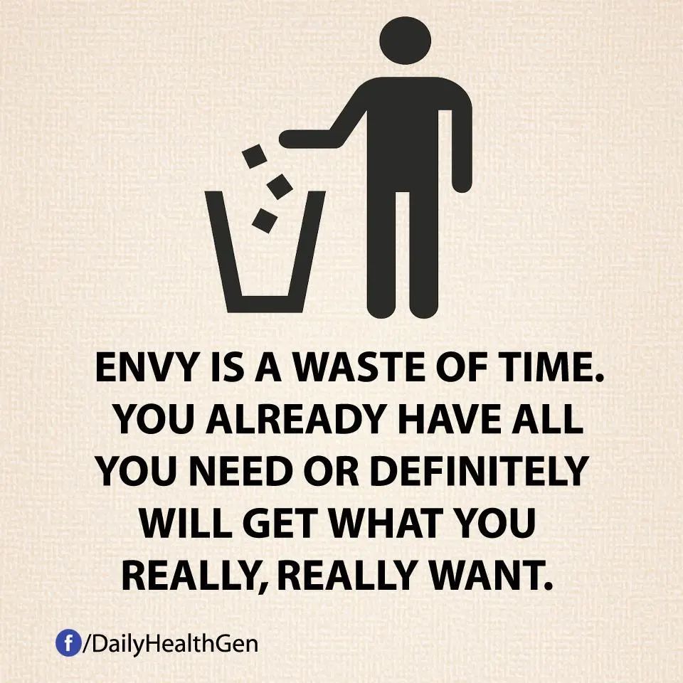 envy is   waste of time.