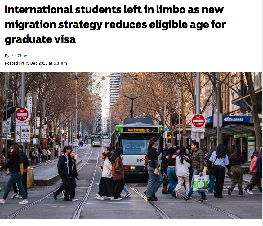 ◆澳大利亚媒体报道，由于移民新政下调了毕业生签证的申请年龄，国际学生陷入困境。