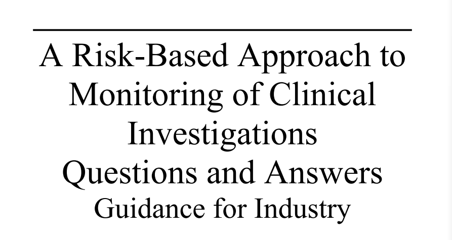 起草四年后，美FDA最终确定了基于风险的临床试验监测指南
