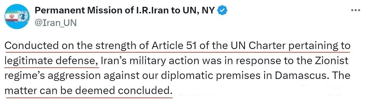 △在伊朗伊斯兰革命卫队当地时间4月13日晚到14日凌晨对以色列目标实施了有限的导弹和无人机袭击后，伊朗常驻联合国代表团通过社交平台发表声明称，此次行动是伊方根据《联合国宪章》第51条关于合法防卫的规定发起的，行动已经结束。