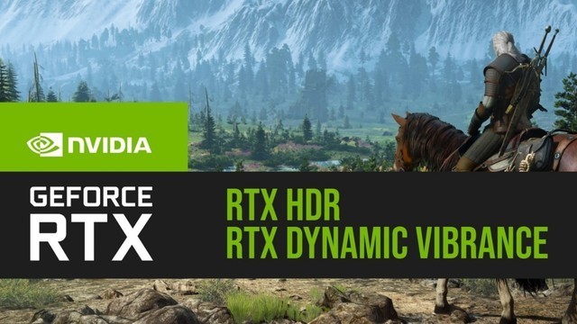 画质提升福音!NVIDIA RTX HDR 一键开启视觉升级