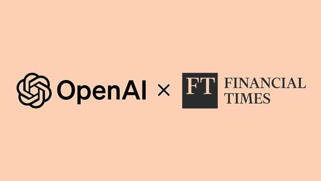 OpenAI增强内容合作，签署使用《金融时报》资料库训练AI模型