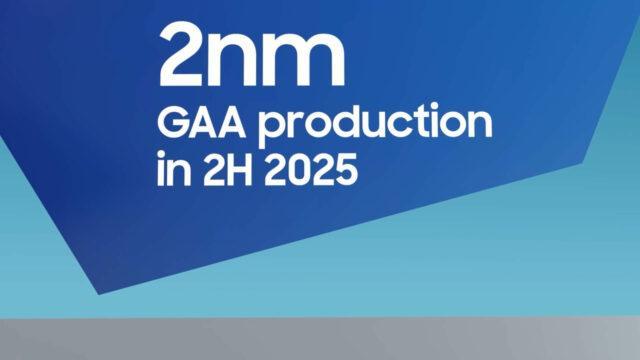 三星计划2025年量产采用GAA技术的2nm芯片