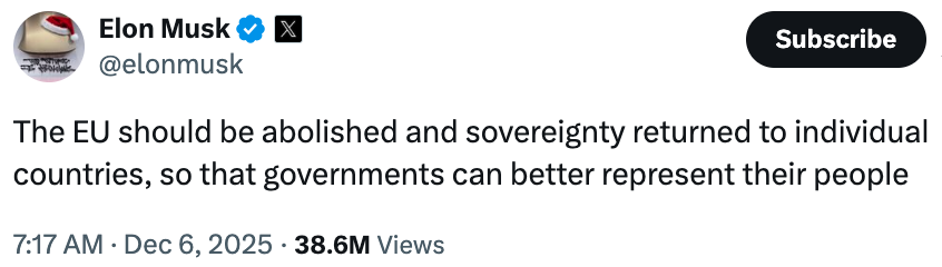 △欧委会开出罚单后,马斯克在X发帖,称应当废除欧盟,把主权还给成员国政府,以便更好代表本国人民,该帖获3800多万阅读,26万多个点赞。