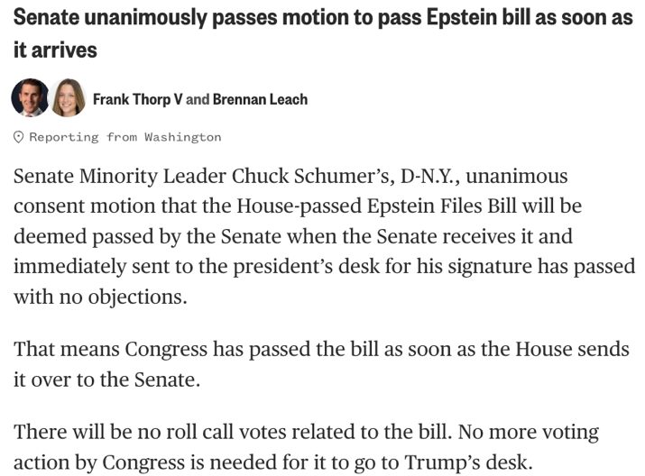 △美国全国广播公司报道,众议院通过有关法案要求公开全部爱泼斯坦文件后,该法案在参议院亦以“一致动议”方式获得通过。