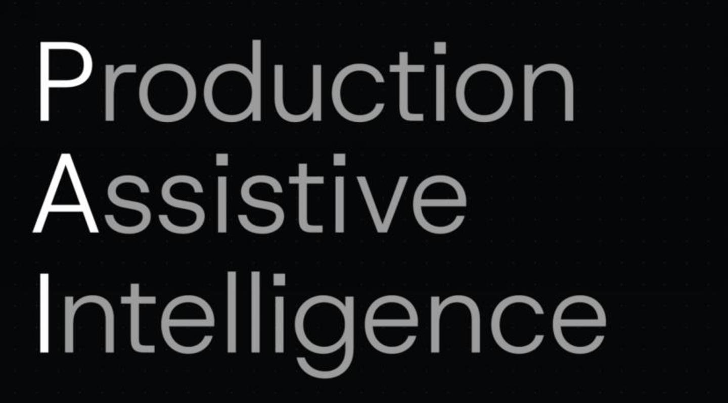 ▲PAI = Production Assistive Intelligence