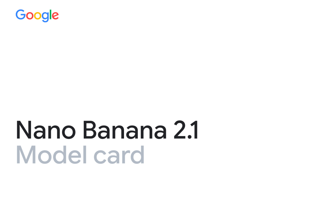 模型卡地址:https://storage.googleapis.com/deepmind-media/Model-Cards/Nano-Banana-2-1-Model-Card.pdf