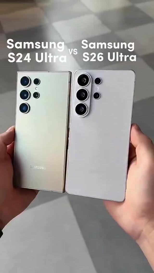 三星 Galaxy S26 Ultra 和 Galaxy S24 Ultra 手机对比