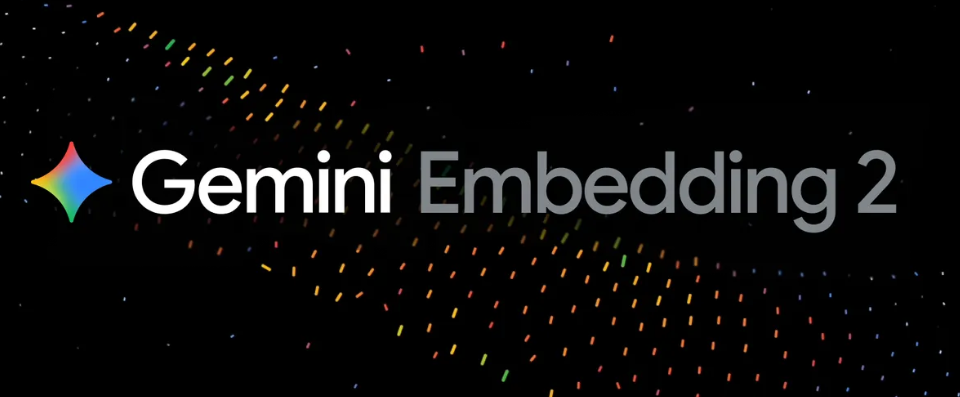谷歌发布首个原生多模态嵌入模型Gemini Embedding 2