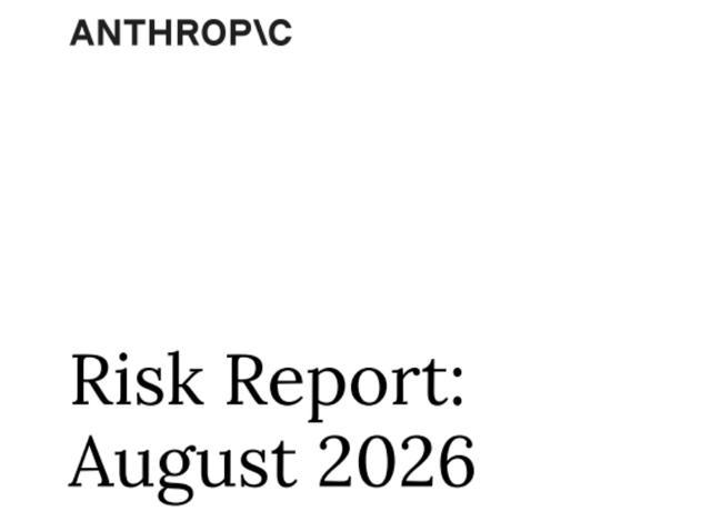 图丨 Anthropic 最新《风险报告》（来源：Anthropic）