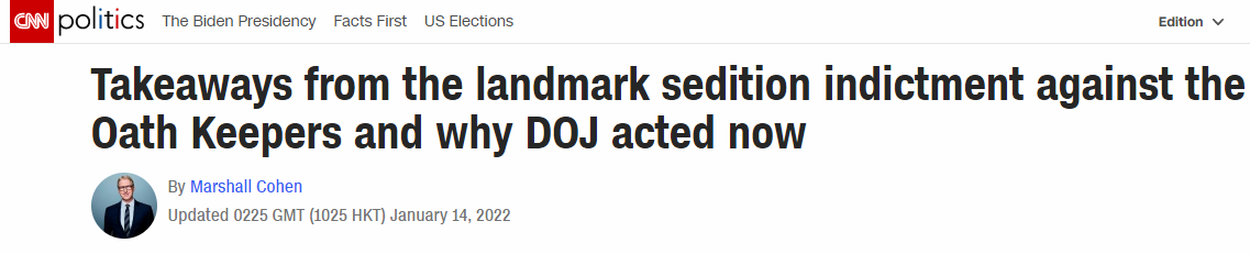 CNN：对“誓言守卫者”的具有里程碑意义的煽动叛乱起诉的要点以及司法部现在采取行动的原因