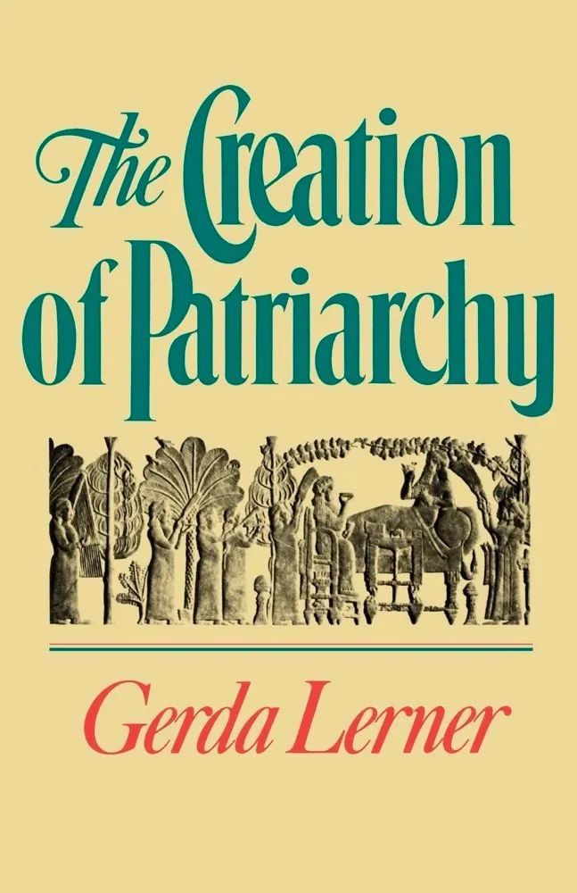 格尔达·勒纳所著的《父权制的发明》（暂译，The Creation of Patriarchy）。