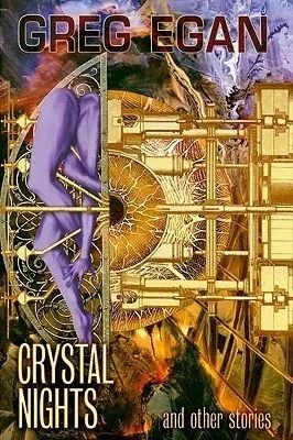 硬核科幻作家格雷伯&middot;伊根《水晶之夜》，描写了人类在追逐难以捉摸的技术突破时的道德妥协。