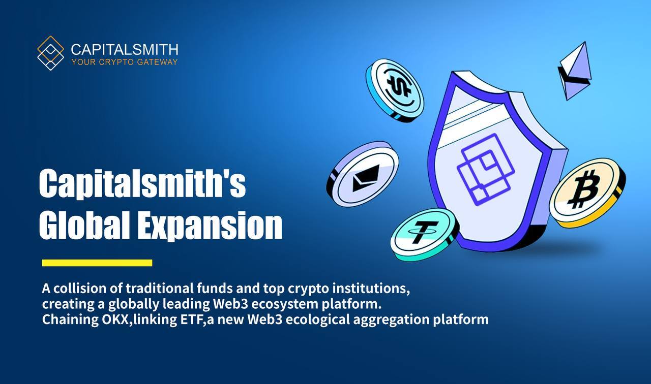 Capitalsmith，引领WEB3数字金融的未来
