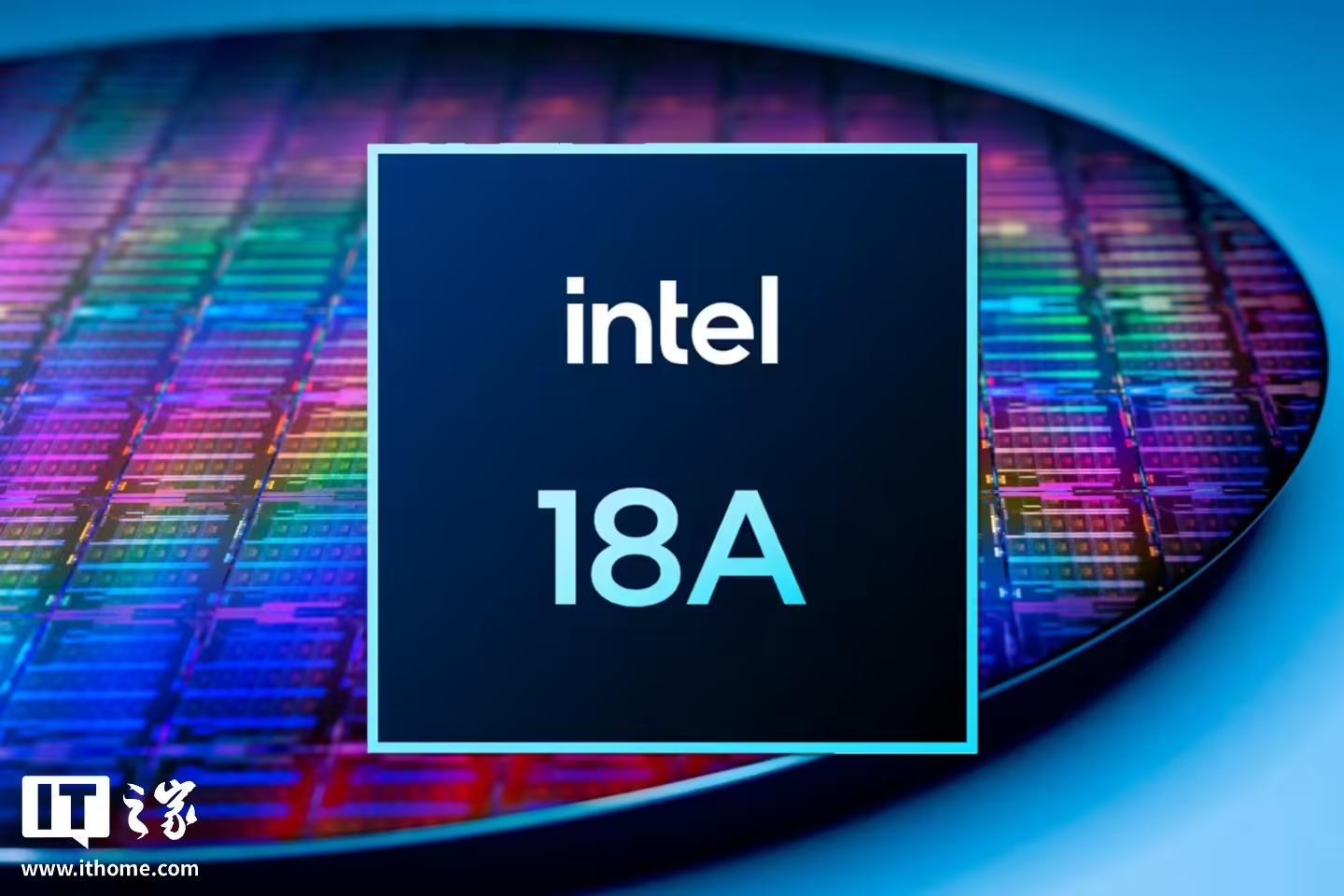 英特尔代工业务迎转机？消息称英伟达、博通开展18A工艺测试_凤凰网