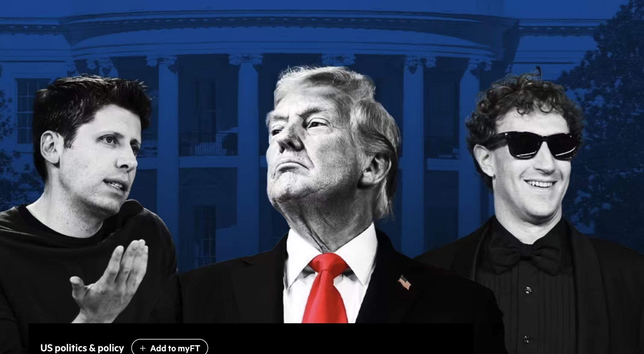 金融时报:扎克伯格、奥特曼精心策划靠近特朗普 被视为墙头草