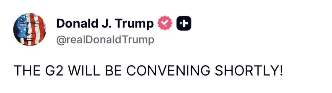 ▎美国总统特朗普10月30日在社交平台Truth Social以英文大写写道:“G2即将召开!”以此形容中美关系。(图源:Truth Social)