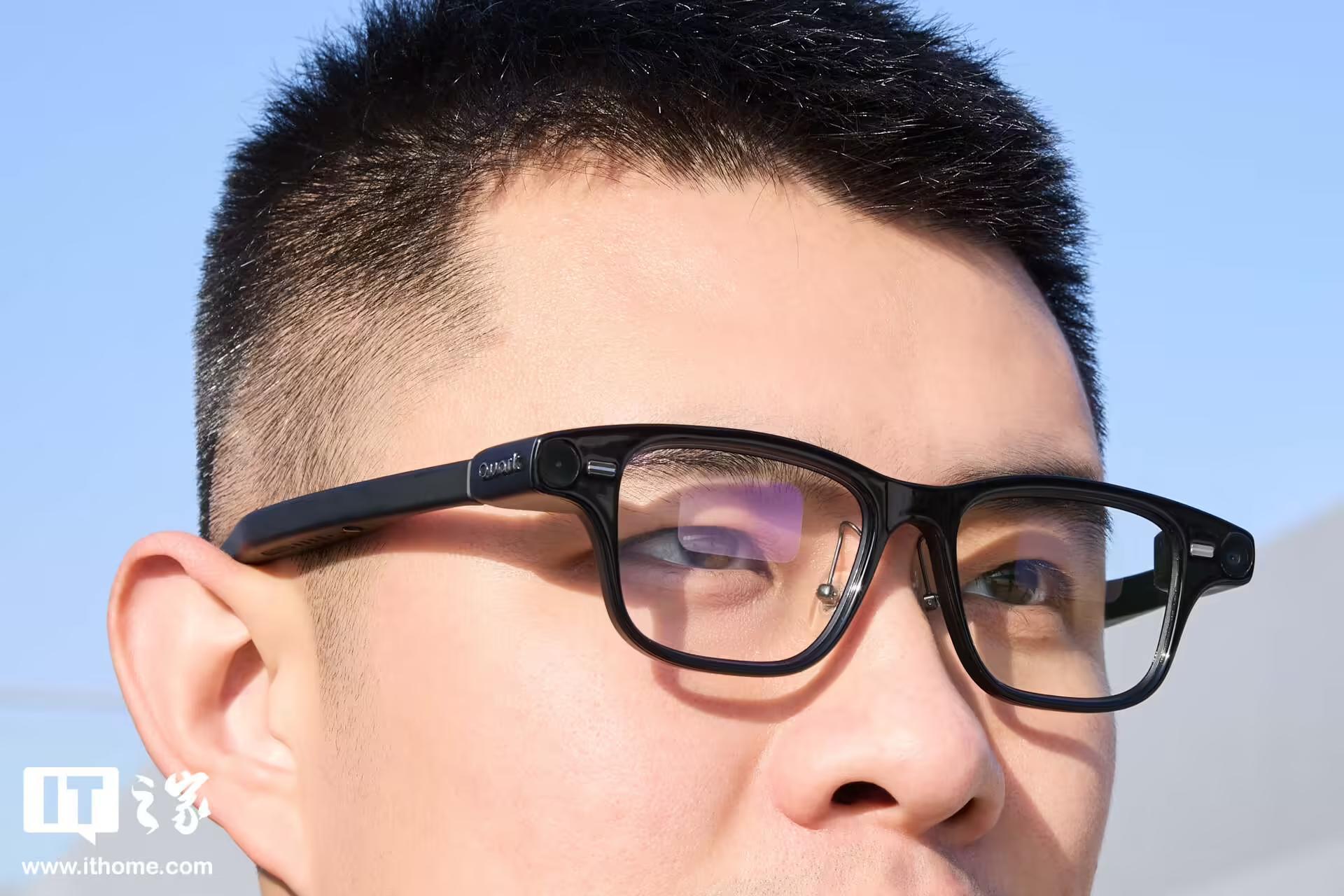 ▲ IT之家评测：夸克 AI 眼镜