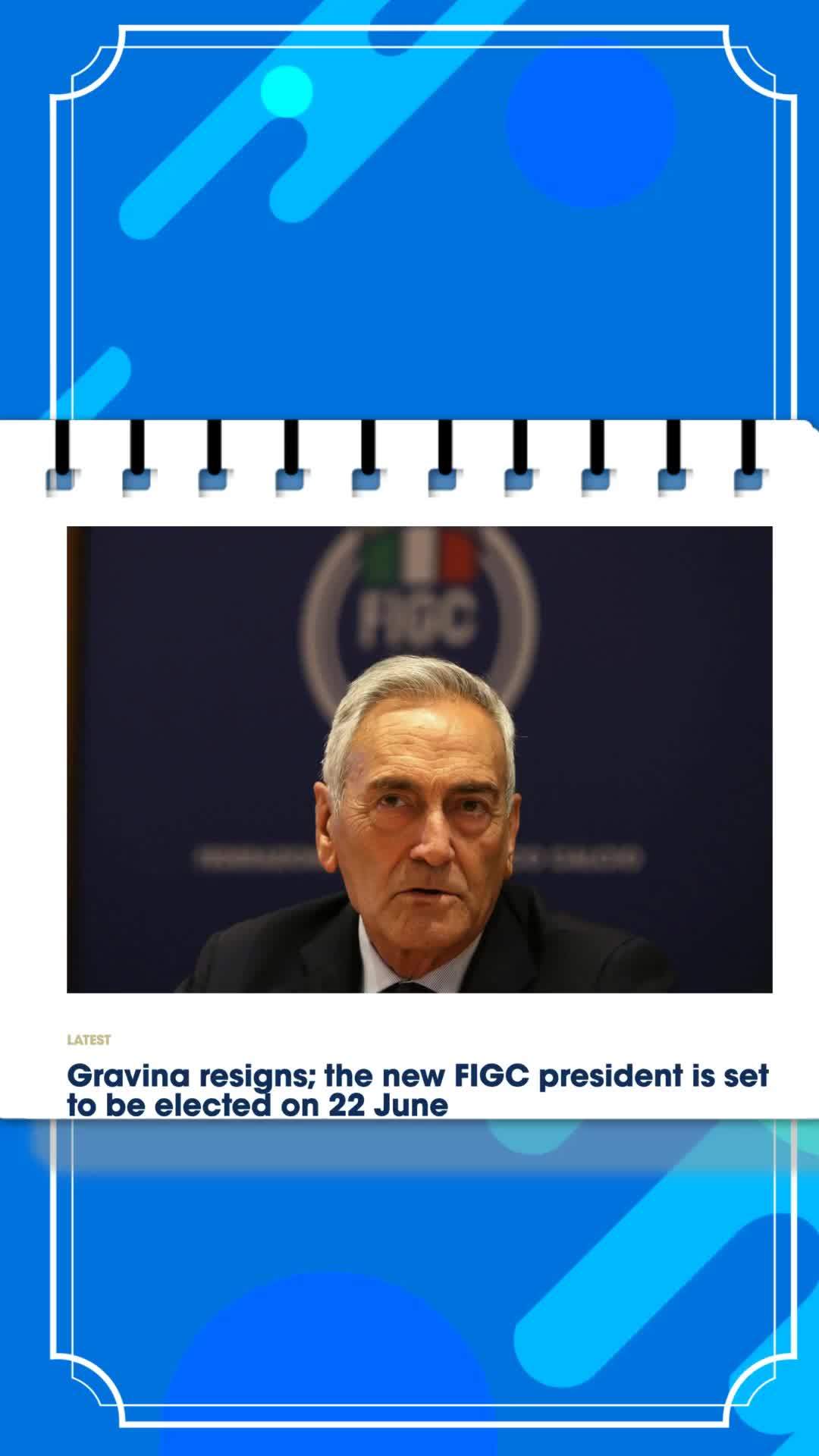 AIGC看体育|意大利足协主席格拉维纳辞职